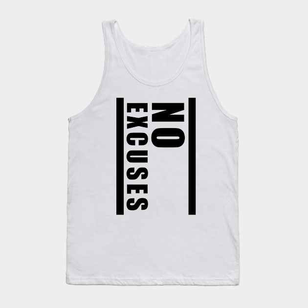 No excuses Tank Top by BangersByBen